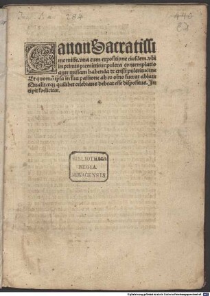 Canon Sacratissime misse. vna cum expositione eiusdem : vbi in primis premittitur pulcra contemplatio ante missam habenda de cristi pulcritudine ...