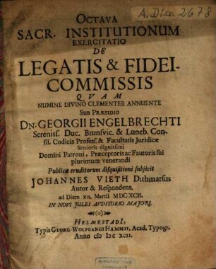 Octava Sacr. Institutionum Exercitatio De Legatis & Fidei-Commissis