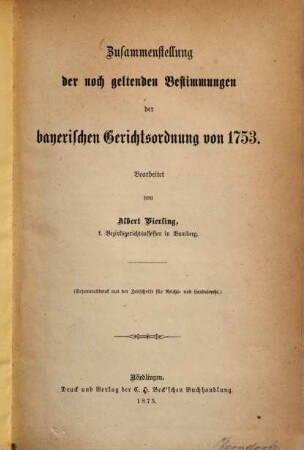Zusammenstellung der noch geltenden Bestimmungen der bayerischen Gerichtsordnung von 1753