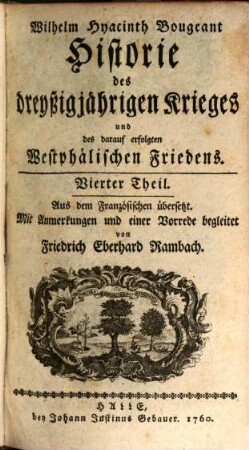 Historie des dreyßigjaehrigen Krieges und des darauf erfolgten Westphaelischen Friedens, 4