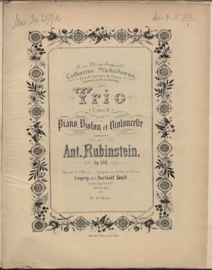 Trio : (C-moll) ; pour piano, violon et violoncelle ; Op. 108 ; a son altesse impériale Catharine Michailowna, Grand-Duchess de Russie, Duchesse de Mecklembourg