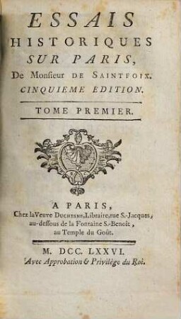 Essais historiques sur Paris de monsieur de Saintfoix. 1