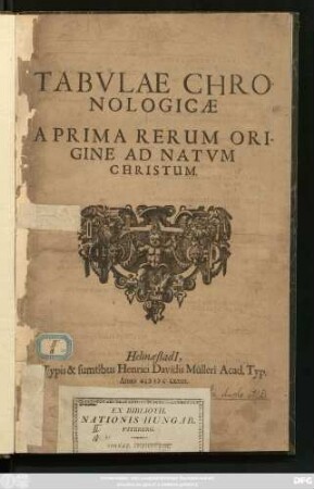 Tabulae Chronologicae : A Prima Rerum Origine Ad Natum Christum