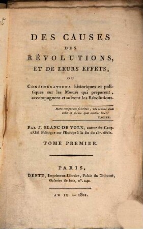 Des causes des révolutions, et de leurs effets : ou considérations historiques et politiques sur les moeurs qui préparent, accompagnent et suivent les révolutions, 1