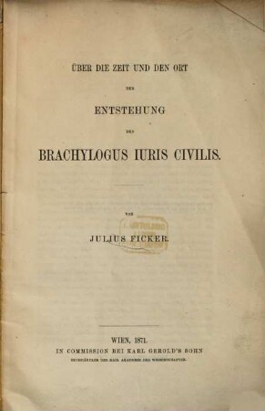 Über die Zeit und den Ort der Entstehung des Brachylogus Iuris Civilis