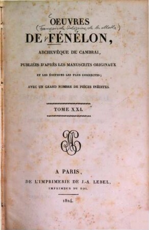Oeuvres de Fénélon, Archevèque de Cambrai : publiées d'après les manuscrits originaux, et les éditions les plus correctes ; avec un grand nombre de pièces inédites, 21