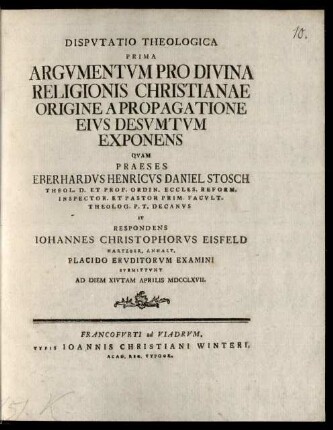 Disputatio Theologica Prima Argumentum Pro Divina Religionis Christianae Origine A Propagatione Eius Desumtum Exponens