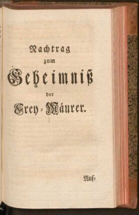 Nachtrag zum Geheimniß der Frey.Mäurer