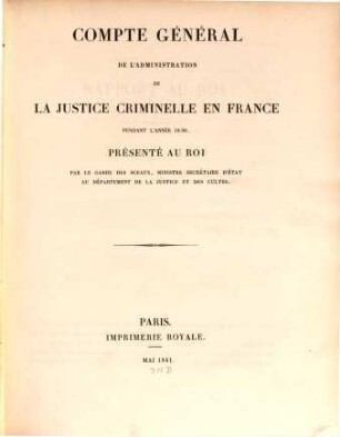 Compte général de l'administration de la justice criminelle - France - Algerie - Tunisie : pendant l'année .., 1839