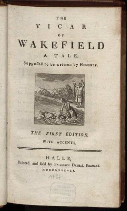 The Vicar Of Wakefield : A Tale ; Supposed to be written by Himself