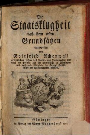 Die Staatsklugheit nach ihren ersten Grundsätzen entworfen