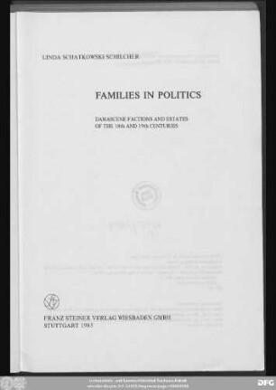 Families in politics : Damascene factions and estates of the 18th and 19th centuries