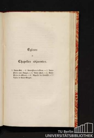 Eglises et Chapelles adiacentes. 1. Saint-Gal. 2. Saint-Pierre-le-Dieux. 3. Saint-Pierre-aux-Images. 4. Saint-Paul. 5. Saint-Pierre-le-Mineur. 6. Chapelle des Lorraine. 7. Eglise de Saint-Gorgon.