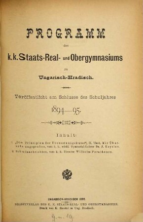 Programm des K.K. Staats-Real- und Obergymnasiums zu Ungarisch-Hradisch : veröffentlicht am Schlusse des Schuljahres ... 1894/95