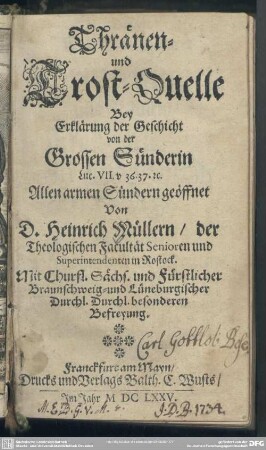 Thränen- und Trost-Quelle bei Erklärung der Geschichte von der großen Sünderin Luc. 7, allen Sündern geöffnet