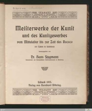 Meisterwerke der Kunst und des Kunstgewerbes : vom Mittelalter bis zur Zeit des Rococo