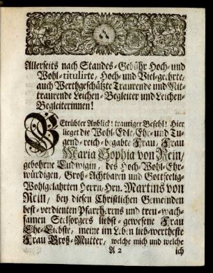 Allerseits nach Standes-Gebühr Hoch-und Wohl-titulirte, Hoch-und Viel-geehrte, auch Werthgeschätzte Traurende und Mittraurende Leichen-Begleiter und Leichen-Begleiterinnen!
