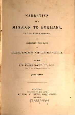 Narrative of a Mission to Bokhara, in the years 1843 - 1845, to ascertain the fate of Colonel Stoddart and Captain Conolly