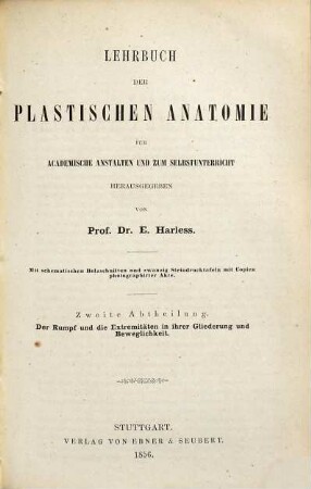 Lehrbuch der plastischen Anatomie für Academische Anstalten und zum Selbstunterricht, 2. Der Rumpf und die Extremitäten in ihrer Gliederung und Beweglichkeit