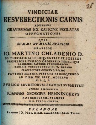 Vindiciae Resvrrectionis Carnis Adversvs Gravissimas Ex Ratione Prolatas Oppvgnationes