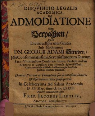Disqvisitio Legalis Academica, De Admodiatione : = Von Verpachten