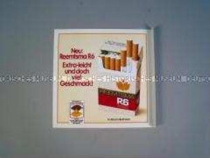 Werbeschild mit Werbeaufdruck für "R6"-Zigaretten