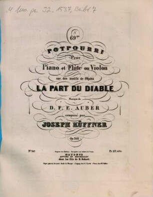 69me potpourri pour piano et flûte ou violon sur des motifs de l'opéra La part du diable, musique de D. F. E. Auber : op.318