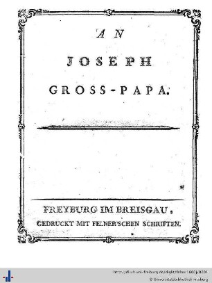 An Joseph Gross-Papa : [Freyburg am 9ten im Jänner 1800.]