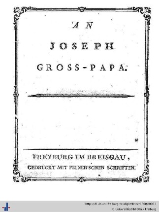 An Joseph Gross-Papa : [Freyburg am 9ten im Jänner 1800.]