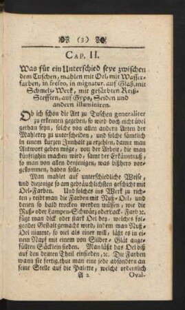 Cap. II. Was für ein Unterschied seye zwischen dem Tuschen, mahlen mit Oel, mit Wasserfarben, ...