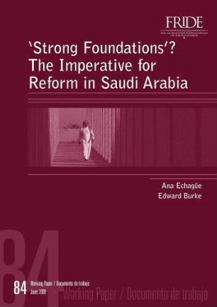 'Strong foundations' ? the imperative for reform in Saudi Arabia