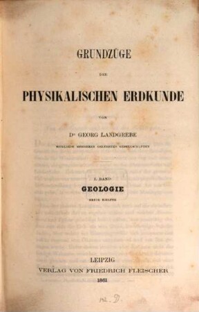 Grundzüge der physikalischen Erdkunde, 1,1. Geologie, erste Haelfte