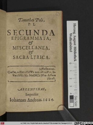 Timothei Poli P.L. Secunda Epigrammata, & Miscellanea & Sacra Lyrica