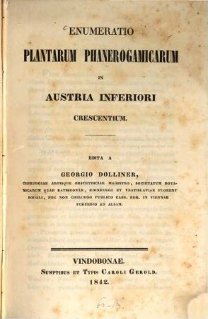 Enumeratio plantarum phanerogamicarum in Austria inferiori crescentium : Edita a Georg Dolliner