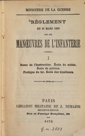 Règlement du 16 mars 1869 sur les manoeuvres de l'infanterie : Ministère de la guerre, 1