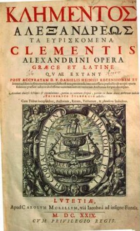 Klēmentos Alexandreōs ta heuriskomena : = Clementis Alexandrini opera graece et latine quae extant