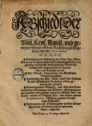 Abschiedt der Röm. Kays. Majest. und gemeyner Stend, uff dem Reichßtag zu Augspurg uffgericht, Anno domini M.D.XLVIII