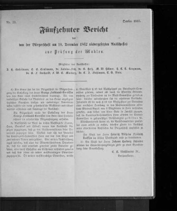 Nr. 23. Fünfzehnter Bericht des von der Bürgerschaft am 10. December 1862 niedergesetzten Ausschusses zur Prüfung der Wahlen. October 1865.
