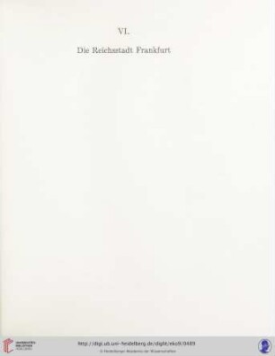 VI. Die Reichsstadt Frankfurt