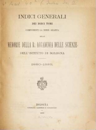Memorie della Reale Accademia delle Scienze dell'Istituto di Bologna. [10,a]. Indici