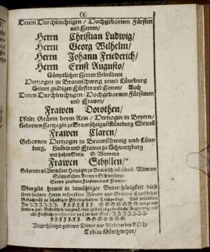 Denen Durchleuchtigen/ Hochgebornen Fürsten und Herren/ Herrn Christian Ludwig/ Herrn Georg Wilhelm/ Herrn Johann Friederich/ Herrn Ernst Augusto/ Sämptlichen Herrn Gebrüdern Hertzogen zu Braunschweig unnd Lüneburg [...]