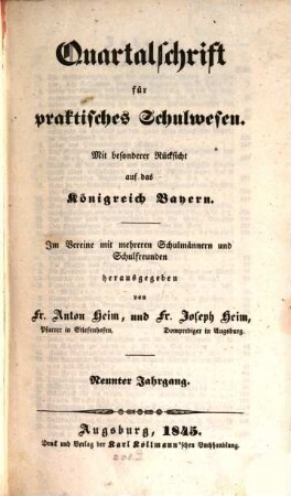 Quartalschrift für praktisches Schulwesen : mit besonderer Rücksicht auf das Königreich Bayern ; im Vereine mit mehreren Schulmännern und Schulfreunden. 9. 1845