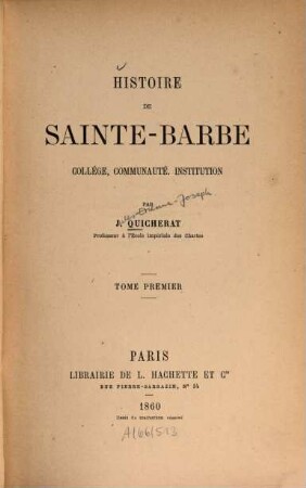 Histoire de Sainte-Barbe : Collége, communauté, institution. 1