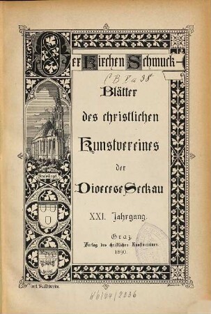 Der Kirchenschmuck : Blätter d. Christlichen Kunstvereines der Diöcese Seckau. 21. 1890