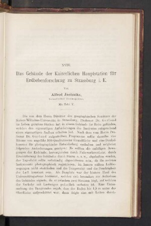 XVIII. Das Gebäude der Kaiserlichen Hauptstation für Erdbebenforschung zu Strassburg i. E.