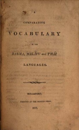 A comparative Vocabulary of the Barmá, Maláya and Thái languages