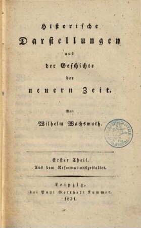 Historische Darstellungen aus der Geschichte der neuern Zeit, 1. Aus dem Reformationszeitalter