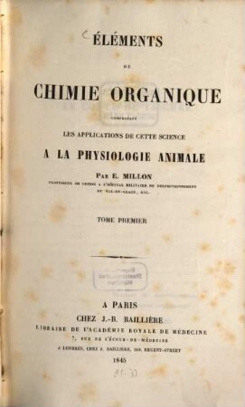 Éléments de Chimie Organique : comprenant les applications de cette science a la physiologie animale, 1