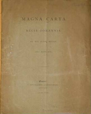 Magna carta regis Johannis : XV die Junii MCCXV, anno regni XVII.