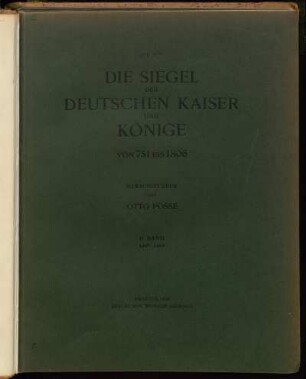 Bd. 2: Die Siegel der deutschen Kaiser und Könige von 751 bis 1806. Bd. 2